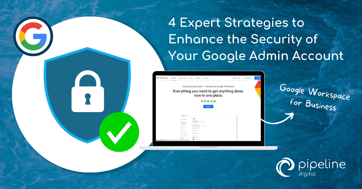 4 Expert Strategies To Enhance Security Of Your Google Admin Account 4 Expert Strategies To Enhance Security Of Your Google Admin Account